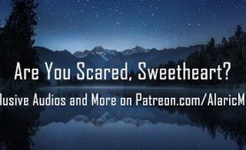 Are You Scared, Sweetheart? [Erotic Audio for Women] [CNC]